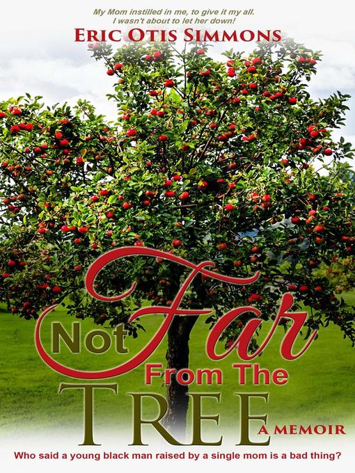 Title details for Not Far From the Tree by Eric Otis Simmons - Available